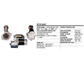 {DepartmanAdi} / MARŞ MOTORU 12V 10D 2.0KW MİTSUBİSHİ TİP L300 EM HYUNDAİ H100 EM {Ozet}