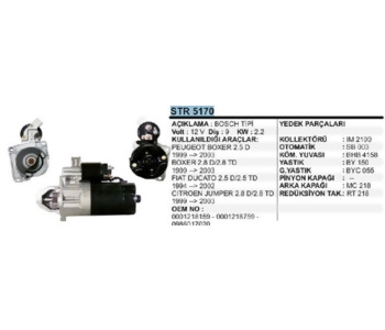 {Katagori} / MARŞ MOTORU 12V 9D 2.2KW BOSCH TİP CİTREON DUCATO 2.5D PEUGEOT BOXER 2.8D FİAT LANCİA  