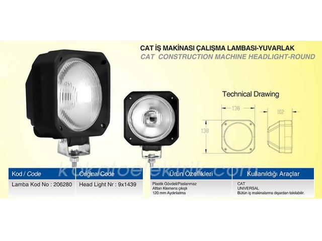 CERAY-206280 SİS LAMBASI YUVARLAK ÇALIŞMA LAMBASI CAT İŞ MAK 